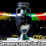 Euro 2024 - Germany Gears Up for Football Action and Score with Baji!
